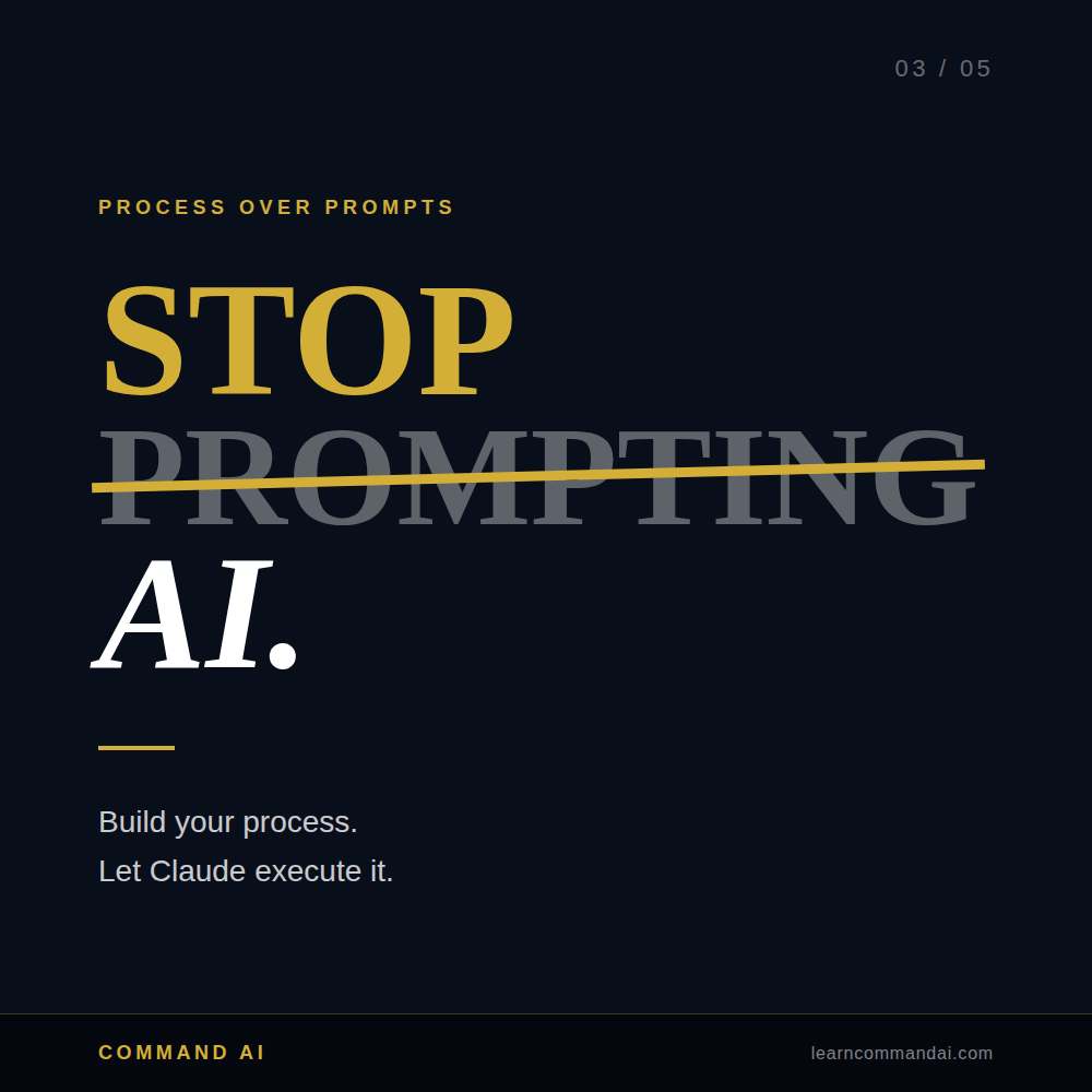 Stop Prompting